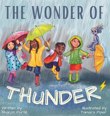 The Wonder Of Thunder(English, Hardcover, Purtill Sharon)