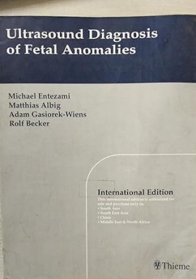 Ultrasound Diagnosis of Fetal Anomalies(Books, Micheal Entezami, Matthias Albig, Adam Gasiorek-Wiens, Rolf Becker)