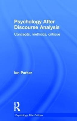 Psychology After Discourse Analysis(English, Hardcover, Parker Ian)