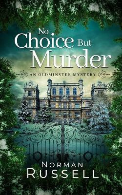 NO CHOICE BUT MURDER an absolutely gripping murder mystery full of twists(English, Paperback, Russell Norman)
