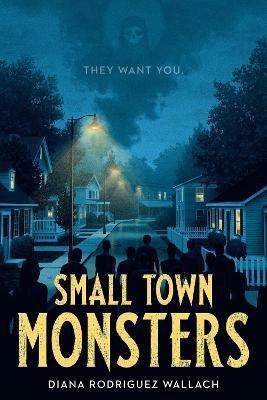 Small Town Monsters(English, Paperback, Wallach Diana Rodriguez)