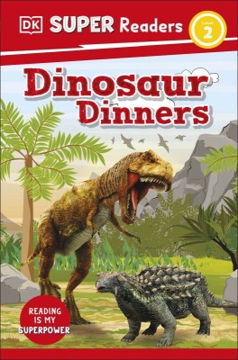 DK Super Readers Level 2 Dinosaur Dinners(English, Paperback, DK)