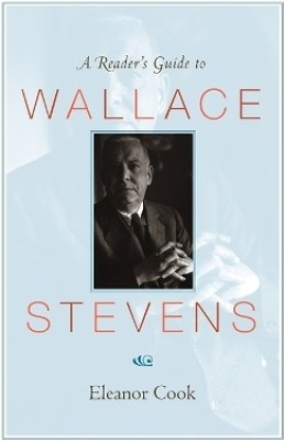 A Reader's Guide to Wallace Stevens(English, Paperback, Cook Eleanor)