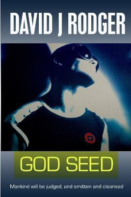 God Seed(English, Paperback, Rodger David J.)