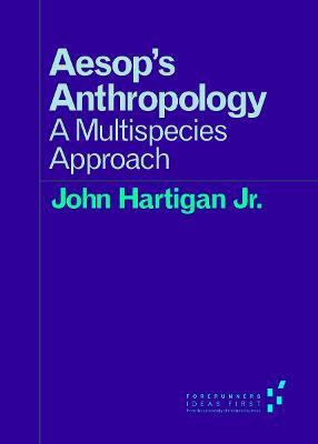Aesop's Anthropology(English, Paperback, Hartigan Jr. John)