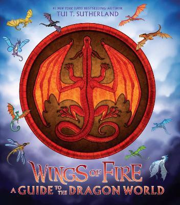 Wings of Fire: A Guide to the Dragon World(English, Hardcover, Sutherland Tui T.)