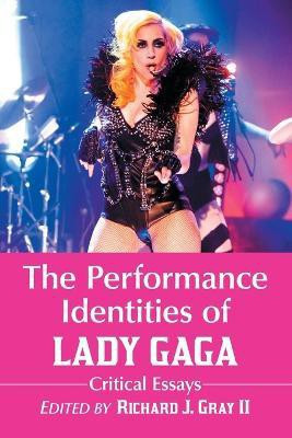 The Performance Identities of Lady Gaga(English, Paperback, unknown)