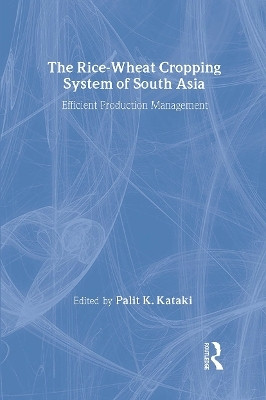 The Rice-Wheat Cropping System of South Asia(English, Paperback, Kataki Palit)
