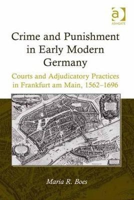 Crime and Punishment in Early Modern Germany(English, Hardcover, Boes Maria R.)