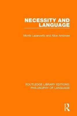 Necessity and Language(English, Paperback, Lazerowitz Morris)