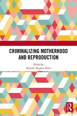 Criminalizing Motherhood and Reproduction(English, Paperback, unknown)