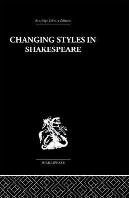 Changing Styles in Shakespeare(English, Paperback, Berry Ralph)