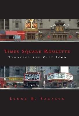 Times Square Roulette(English, Paperback, Sagalyn Lynne B.)