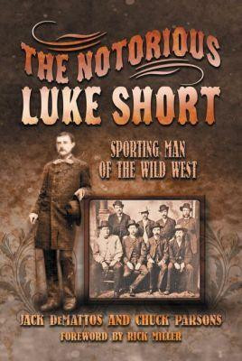 The Notorious Luke Short(English, Hardcover, DeMattos Jack)