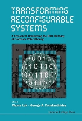 Transforming Reconfigurable Systems: A Festschrift Celebrating The 60th Birthday Of Professor Peter Cheung(English, Hardcover, unknown)
