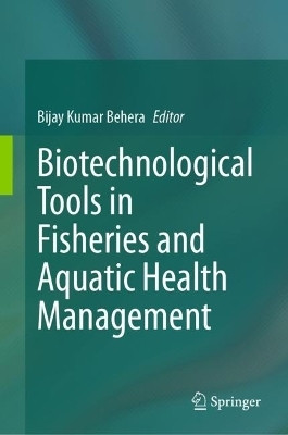 Biotechnological Tools in Fisheries and Aquatic Health Management(English, Hardcover, unknown)