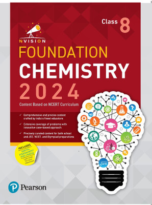 Pearson - Nvision Foundation 2024 Chemistry Class 8, | Based on NCERT Curriculum | School, JEE, NEET, Olympiad |(Paperback, Prashant Jain, Ashutosh Gautam, Dr Bela Kalwadia)