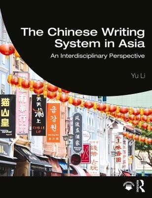 The Chinese Writing System in Asia(English, Paperback, Li Yu)