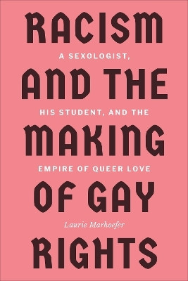 Racism and the Making of Gay Rights(English, Electronic book text, Marhoefer Laurie)