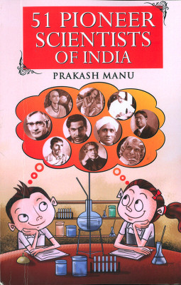 51 Pioneer Scientists of India(English, Paperback, Manu Prakash)