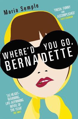 Where'd You Go, Bernadette(English, Paperback, Semple Maria)