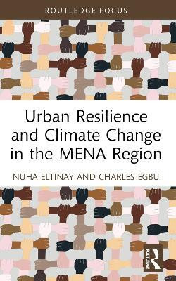 Urban Resilience and Climate Change in the MENA Region(English, Paperback, Eltinay Nuha)