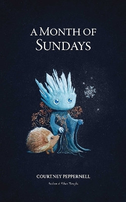 A Month of Sundays(English, Paperback, Peppernell Courtney)