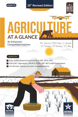 Agriculture at a Glance- An Enhanced Competition Explorer- 26th Revised Edition -2025(Paperback, R.K.Sharma, B.B.Singh, S.Shinde, V.K.Pandey, N.Pandey, S.K.Bhoi)