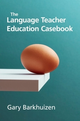 The Language Teacher Education Casebook(English, Paperback, Barkhuizen Gary)