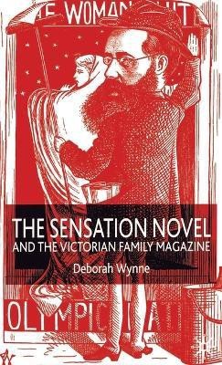 The Sensation Novel and the Victorian Family Magazine(English, Hardcover, Wynne D.)