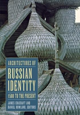 Architectures of Russian Identity, 1500 to the Present(English, Paperback, unknown)