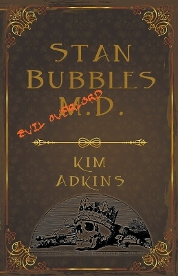 Stan Bubbles, Evil Overlord M.D.(English, Paperback, Adkins Kim)