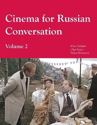 Cinema for Russian Conversation, Volume 2(English, Paperback, Kagan Olga)