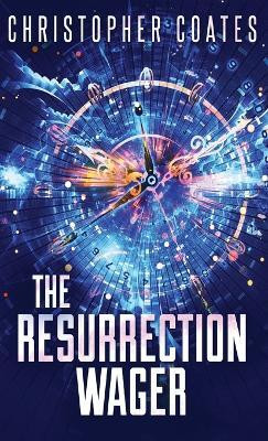 The Resurrection Wager(English, Hardcover, Coates Christopher)