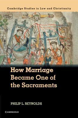 How Marriage Became One of the Sacraments(English, Paperback, Reynolds Philip L.)