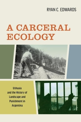 A Carceral Ecology(English, Hardcover, Edwards Ryan C.)