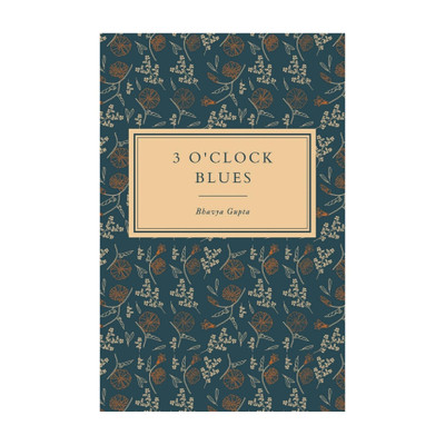 3 O'Clock Blues(English, Paperback, Gupta Bhavya)