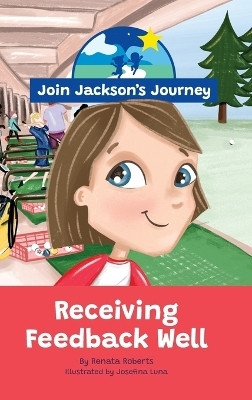 JOIN JACKSON's JOURNEY Receiving Feedback Well(English, Hardcover, Roberts Renata)