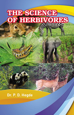 The Science of Herbivores(Hardcover, Dr.P.D. Hegde)