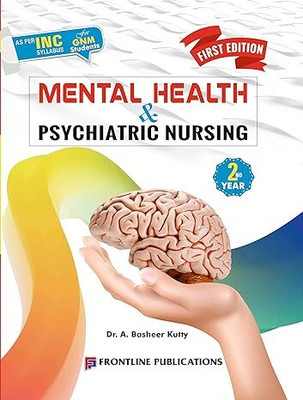 Mental Health & Psychiatric Nursing for 2nd Year GNM Students, 1/e 2024(Paperback, A.Basheer Kutty)