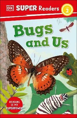 DK Super Readers Level 2 Bugs and Us(English, Paperback, DK)