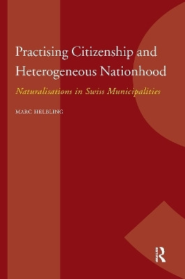 Practising Citizenship and Heterogeneous Nationhood(English, Paperback, Helbling Marc)