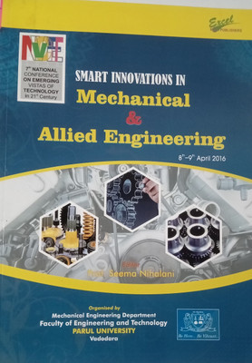 7th National Conference on Emerging Vistas of Technology in 21st Century Smart Innovations in Mechanical & Allied Engineering vol 4(Paperback, Editor : Prof. Seema Nihalani)