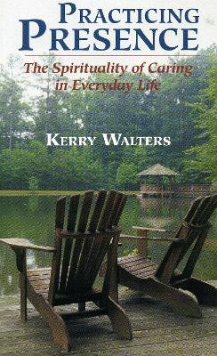 Practicing Presence(English, Paperback, Walters Kerry)