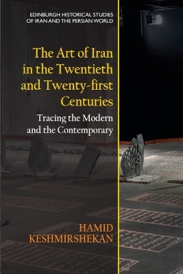 The Art of Iran in the Twentieth and Twenty-first Centuries(English, Paperback, Keshmirshekan Hamid)