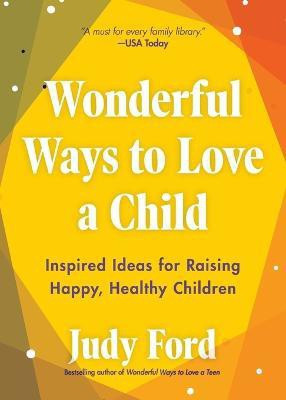 Wonderful Ways to Love a Child(English, Paperback, Ford Judy)