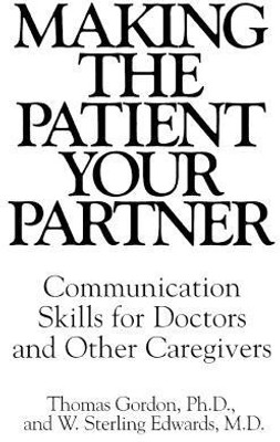 Making the Patient Your Partner(English, Paperback, Edwards W. Sterling)