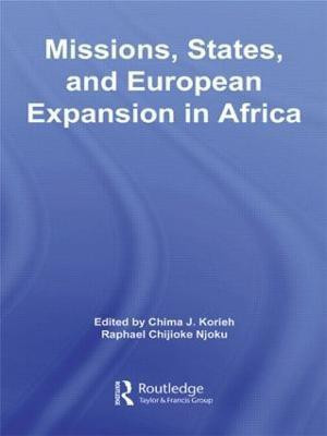 Missions, States, and European Expansion in Africa(English, Hardcover, Korieh Chima J.)