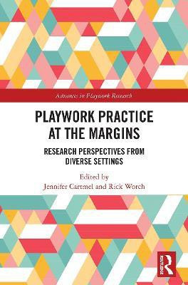 Playwork Practice at the Margins(English, Paperback, unknown)