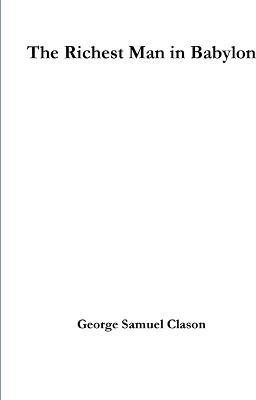 The Richest Man in Babylon(English, Paperback, Samuel Clason George)